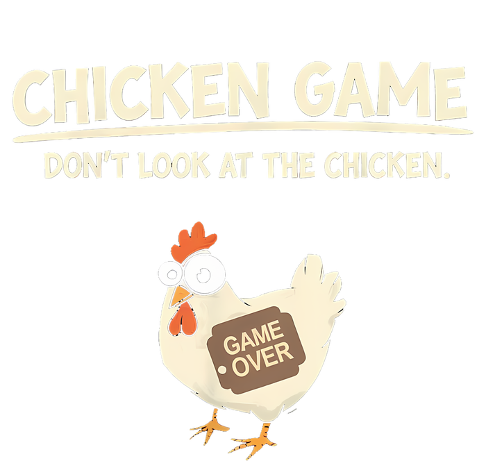 Funny Chicken Game DonT Look Design T-Shirt