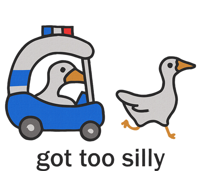 Got Too Silly Funny Goose Police T-Shirt