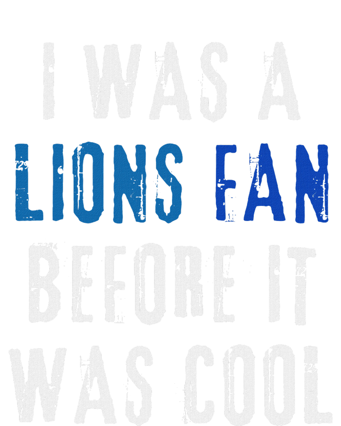 I Was A Lions Fan Before It Was Cool Lions Fan Tote Bag