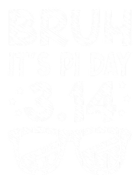 Bruh Pi Day 3 14 Math Teacher Pi Day Teachers Math Lover Gift T-Shirt