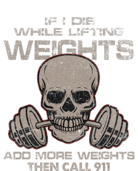 If I Die While Lifting Distressed Quote Weights Add More Long Sleeve Shirt