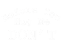 Before You Hug Me Dont Magnet