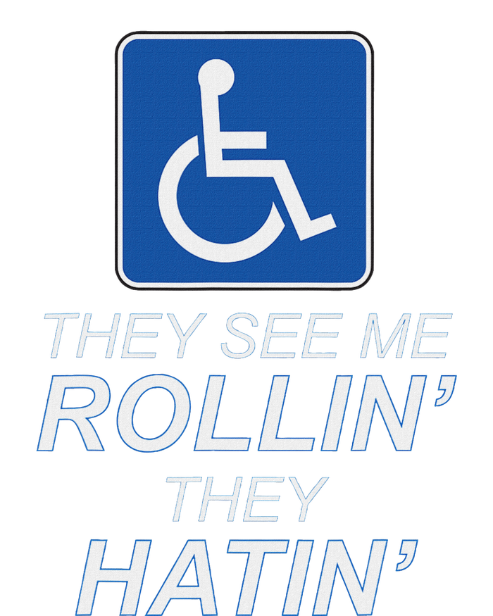 They See Me Rollin They Hatin Funny Wheelchair Graphic T-Shirt