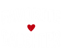 Favorite Daughter Funny Gift T-Shirt