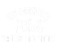 My Favorite Pilot Calls Me Mom T-Shirt