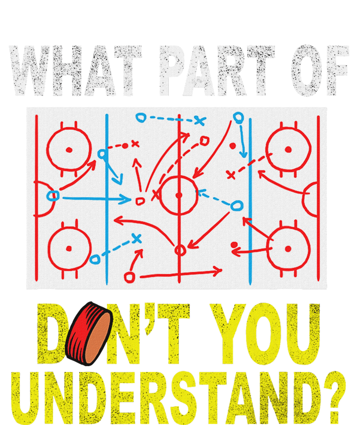 What Part Of You DonT Understand Funny Ice Hockey Coach T-Shirt