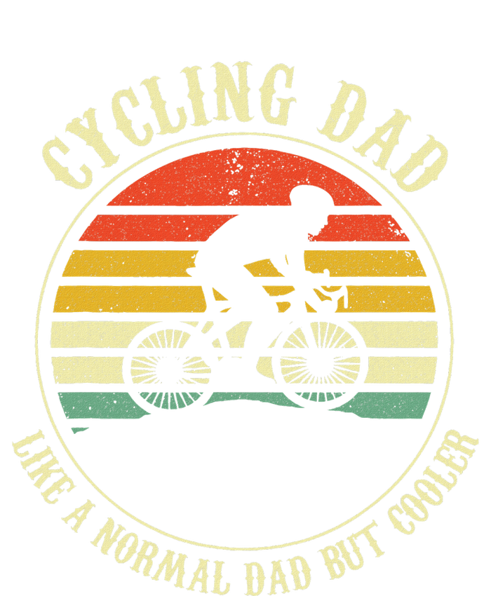 Cycling Dad Like A Normal Dad But Cooler Fathers Day T-Shirt