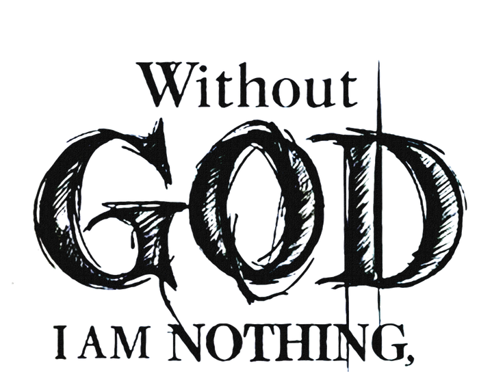 Without God I Am Nothing Funny Christian Platinum Collection Golf Towel