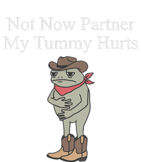 Not Now Partner My Tummy Hurts Design T-Shirt