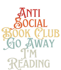 Anti Social Book Club Go Away IM Reading Funny Bookworm T-Shirt