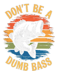 Dont Be A Dumb Bass Funny Fishing Dad Bass Fish Gift T-Shirt