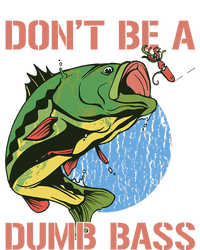 Dont Be A Dumb Bass Funny Fishing Dont Be A Dumb Bass Love Sweatshirt Cinch Pack Bag