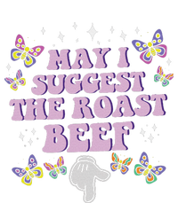 May I Suggest The Roast Beef Funny Embarrassing T-Shirt