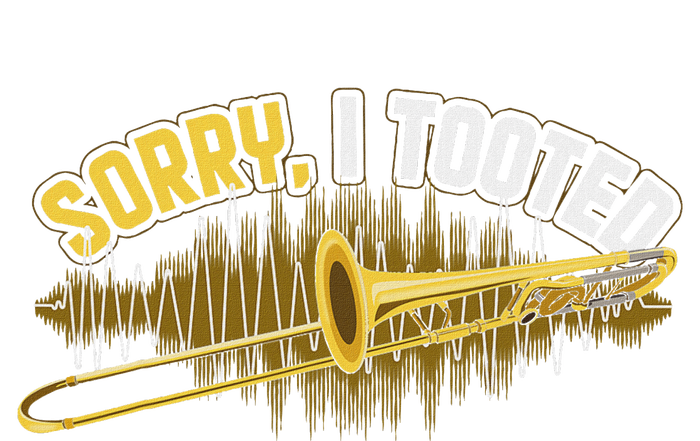 Funny Trombonist Gift Sorry I Tooted Trombone T-Shirt