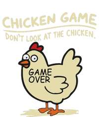 Funny Chicken Game DonT Look At The Chicken Funny Chicken T-Shirt