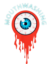 Mouthwashing Eye Art For Horror Fans Gift T-Shirt