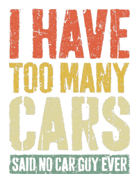 I Have Too Many Cars T Car Guy Car Collector T-Shirt