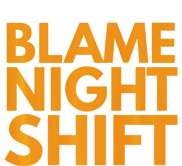 Blame Night Shift Funny Warehouse Toddler Zip Fleece Hoodie