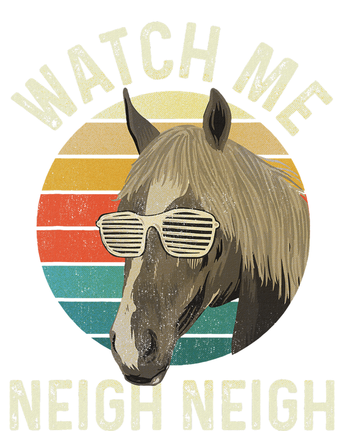 Watch Me Neigh Neigh Horse Lover Equestrian Horse Rider Tall Sweatshirt