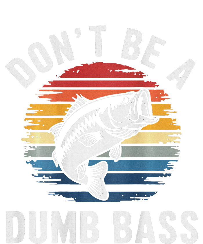 DonT Be A Dumb Bass Funny Fishing Fishing Meme T-Shirt