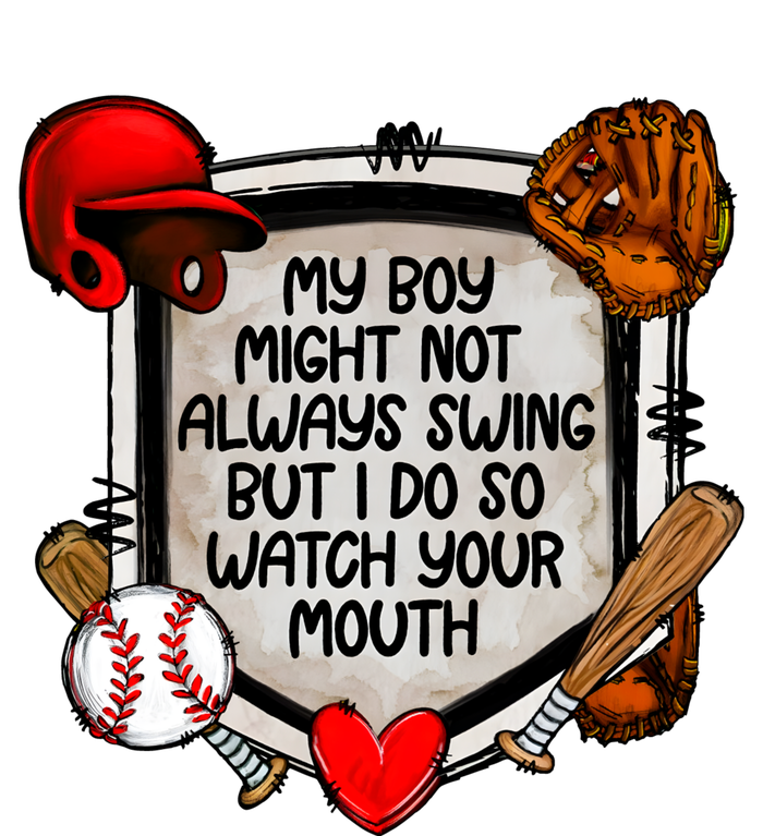 My Boy Might Not Always Swing But I Do So T-Shirt