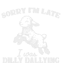 Sorry IM Late I Was Dilly Dallying Baby Long Sleeve Bodysuit