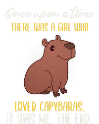 Once Upon A Time There Was A Girl Who Loved Capybaras T-Shirt