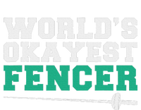 Fencing Worlds Okayest Fencer T-Shirt