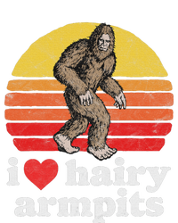 I Love Hairy Armpits! Funny Bigfoot Sasquatch Hairy Lover T-Shirt