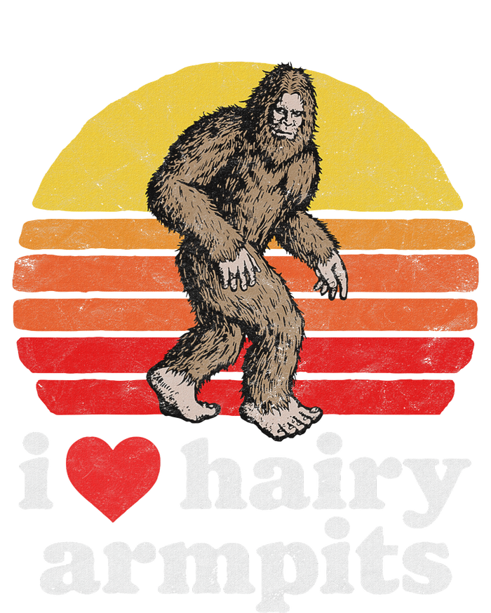 I Love Hairy Armpits! Funny Bigfoot Sasquatch Hairy Lover T-Shirt