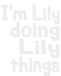 IM Lily Doing Lily Things Fun Personalized First Name T-Shirt