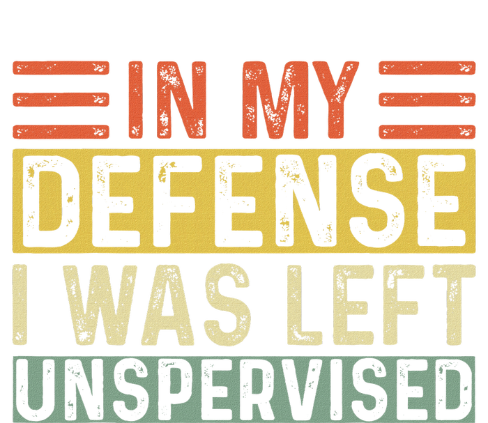 In My Defense I Was Left Unsupervised Funny Retro Vintage T-Shirt