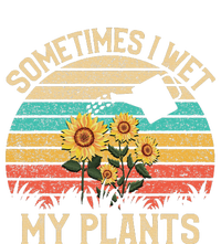 Sometimes I Wet My Plants Vintage Sunflower Gardening T-Shirt