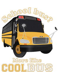 School Bus More Like Cool Bus Funny School Bus Driver Tall Sweatshirt