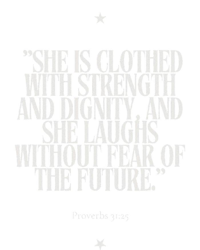 She Is Clothed With Strength T-Shirt