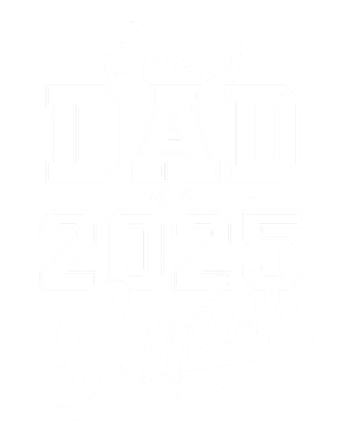 Proud Dad Of A 2025 Senior Grad T-Shirt