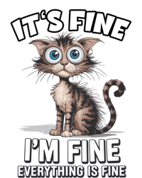 ItS Fine IM Fine Everything Is Fine Funny Cat Meaningful Gift T-Shirt