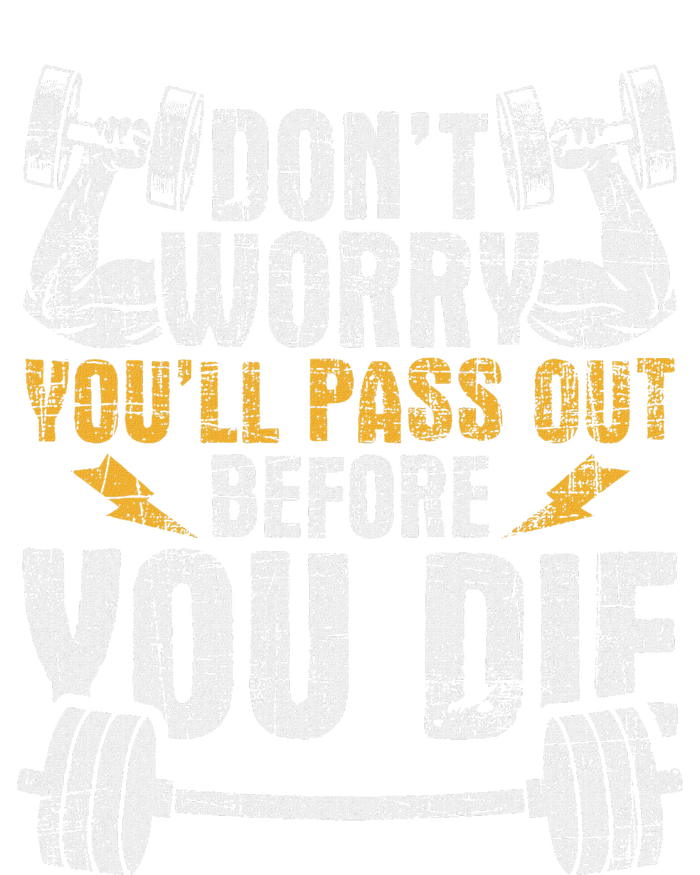 YouLl Pass Out Before You Die Health Fitness Gym Trainer T-Shirt