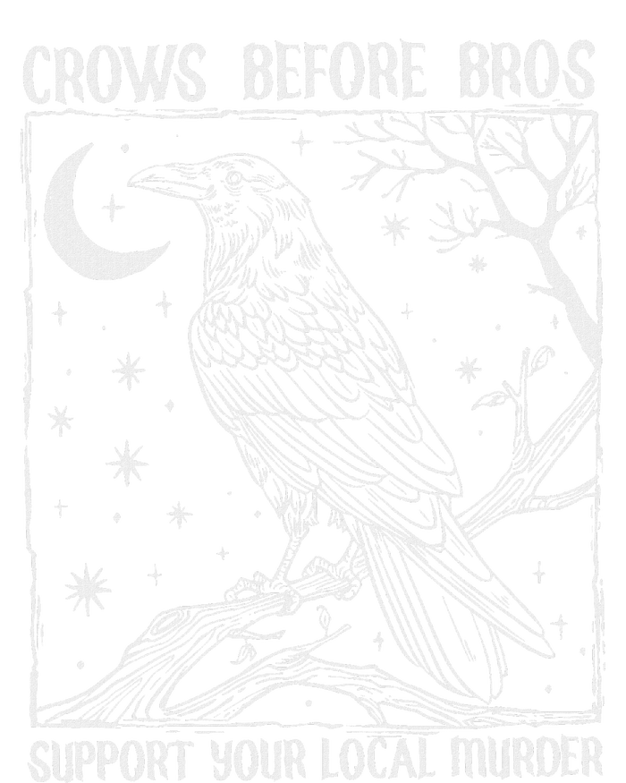 Crows Before Bros Support Your Local Murder Raven T-Shirt