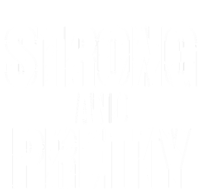 Strong And Pretty T-Shirt