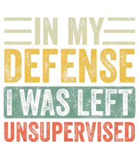 In My Defense I Was Left Unsupervised | Funny Retro Vintage T-Shirt