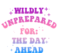 Wildly Unprepared For The Day Ahead Gift Kids Long Sleeve Shirt