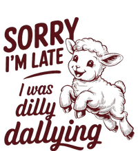 Sorry IM Late I Was Dilly Dallying Women's V-Neck T-Shirt