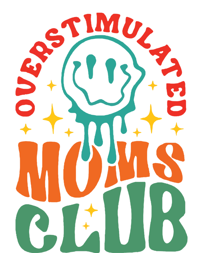 Overstimulated Moms Club Funny Mom T-Shirt