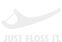 Just Floss It Funny Dentistry Dentis T-Shirt