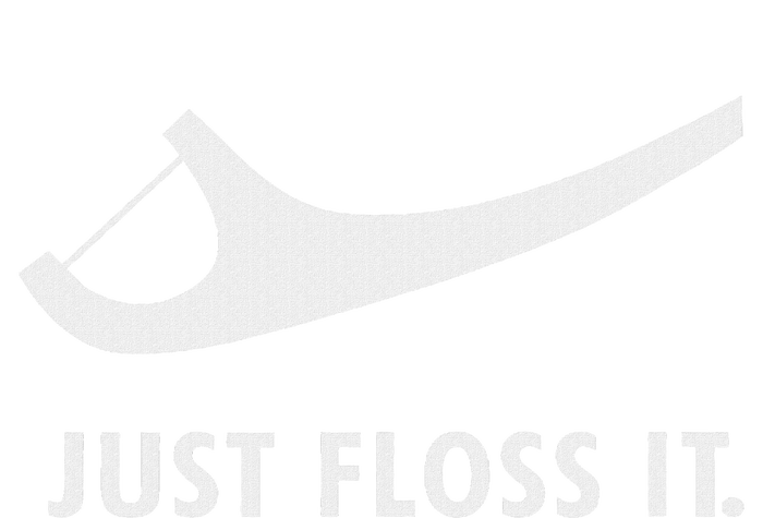 Just Floss It Funny Dentistry Dentis T-Shirt