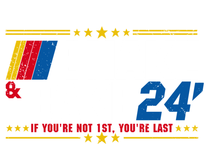 Shake And Bake If You Aint First Youre Last T-Shirt