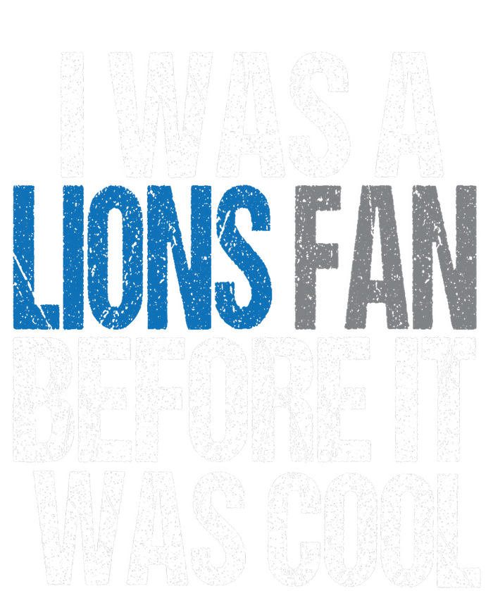 Lions Fan Before It Was Cool Lions Gear Full Zip Hoodie