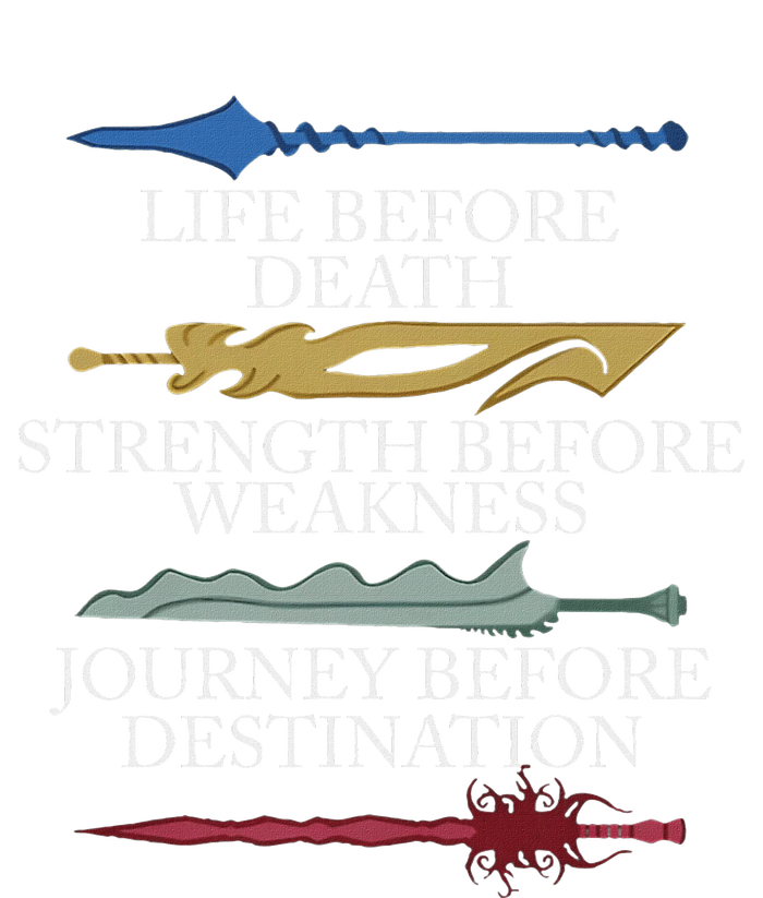 Life Before Death Strength Before Weakness Journey T-Shirt