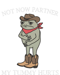 Not Now Partner My Tummy Hurts T-Shirt